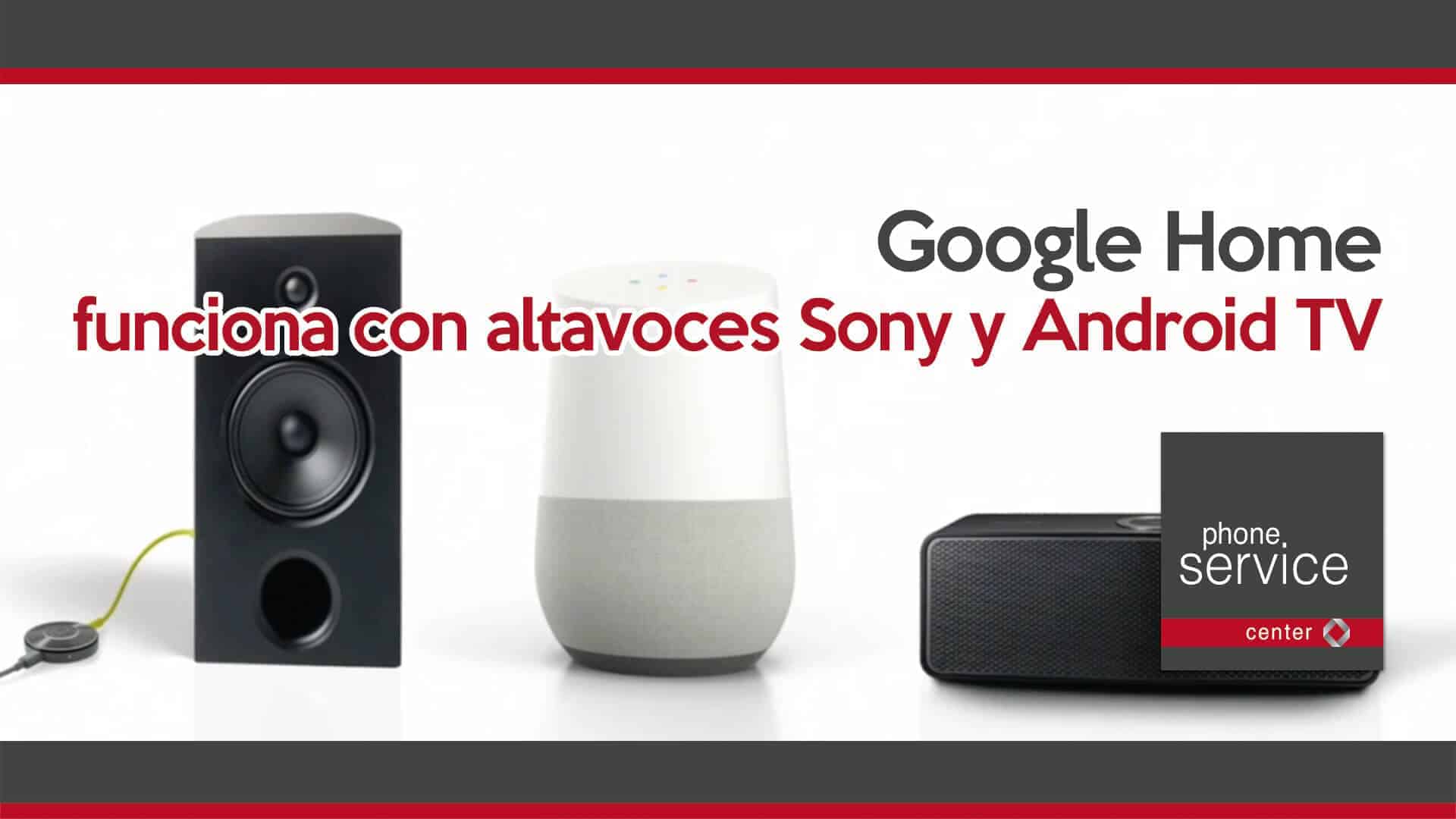 google-home-funciona-con-altavoces-sony-y-android-tv