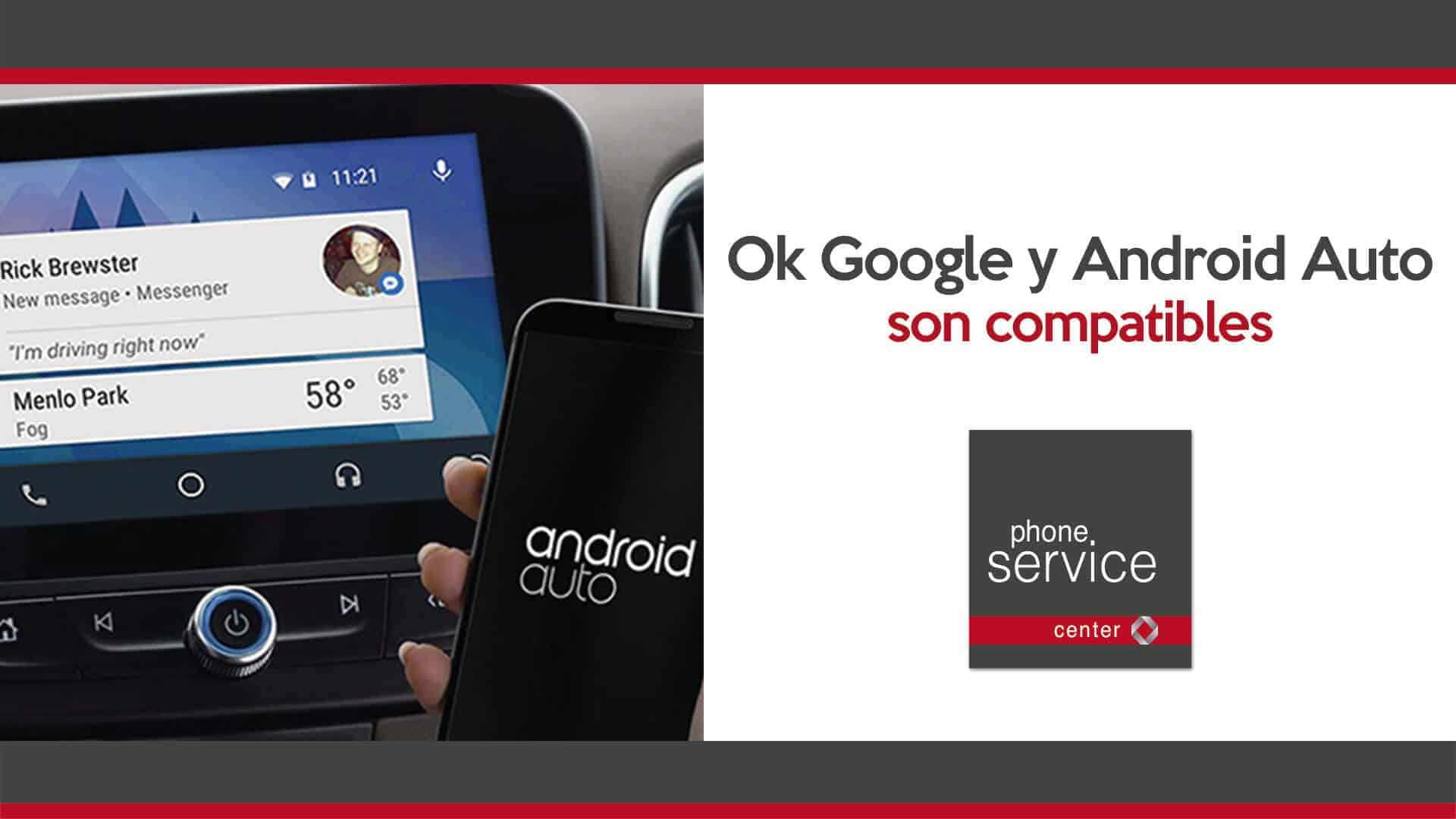Ok Google y Android Auto son compatibles