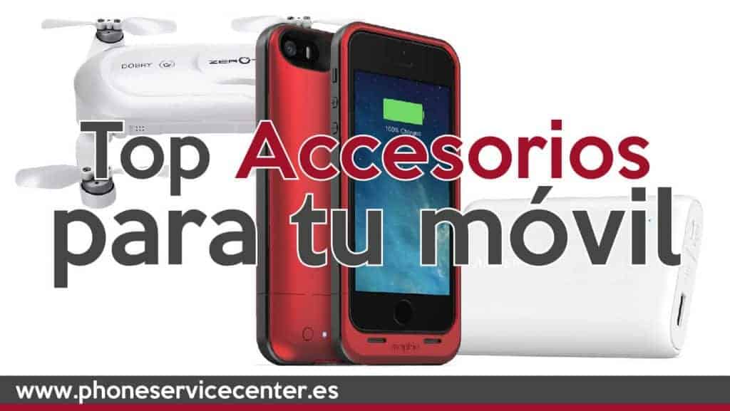 Los 10 mejores accesorios para tu móvil Phone Service Center Los 10 mejores accesorios para tu móvil Phone Service Center