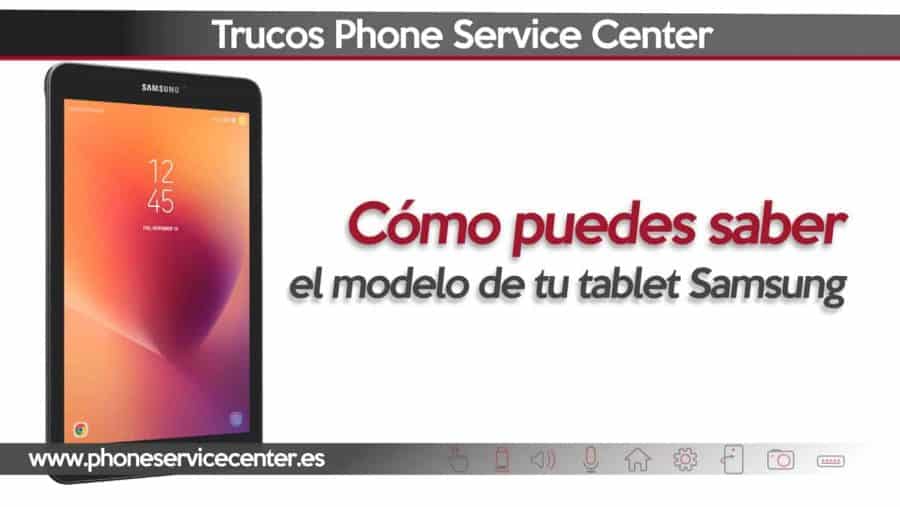 C mo Saber El Modelo De Tu Tablet Samsung Phone Service Center