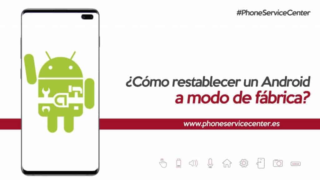 ¿Cómo restablecer un Android a modo de fábrica?