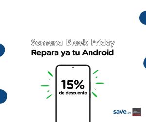 reparar android ofertas black friday
